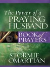 The Power of a Praying® Husband Book of Prayers (eBook)